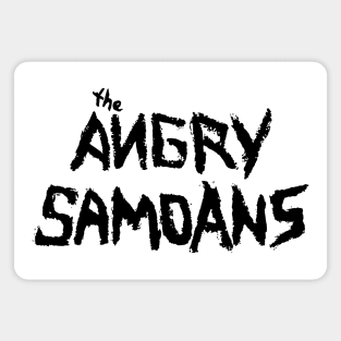 The Angry Samoans Magnet